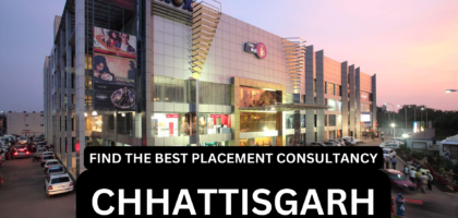 Choose a Placement Consultancy in Chhattisgarh?