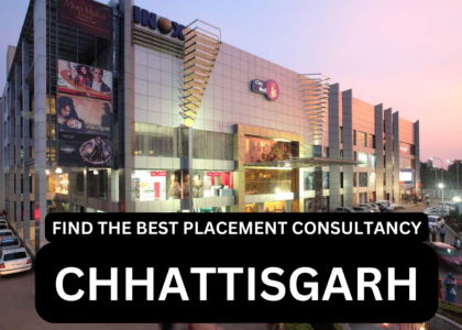 Choose a Placement Consultancy in Chhattisgarh?