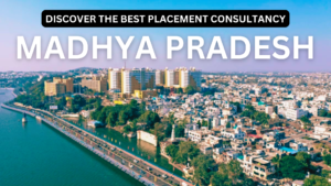 Discover the Best Placement Consultancy in Madhya Pradesh