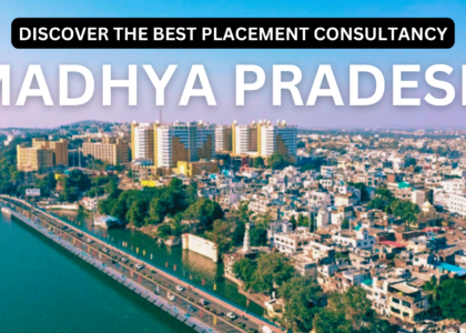 Discover the Best Placement Consultancy in Madhya Pradesh