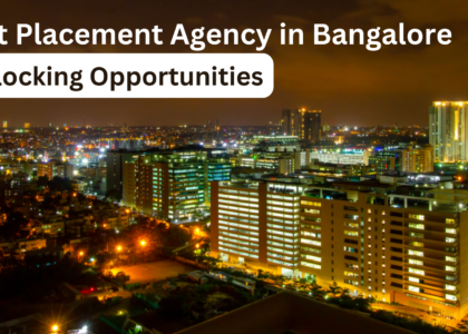 Best Placement Agency in Bangalore: Unlocking Opportunities